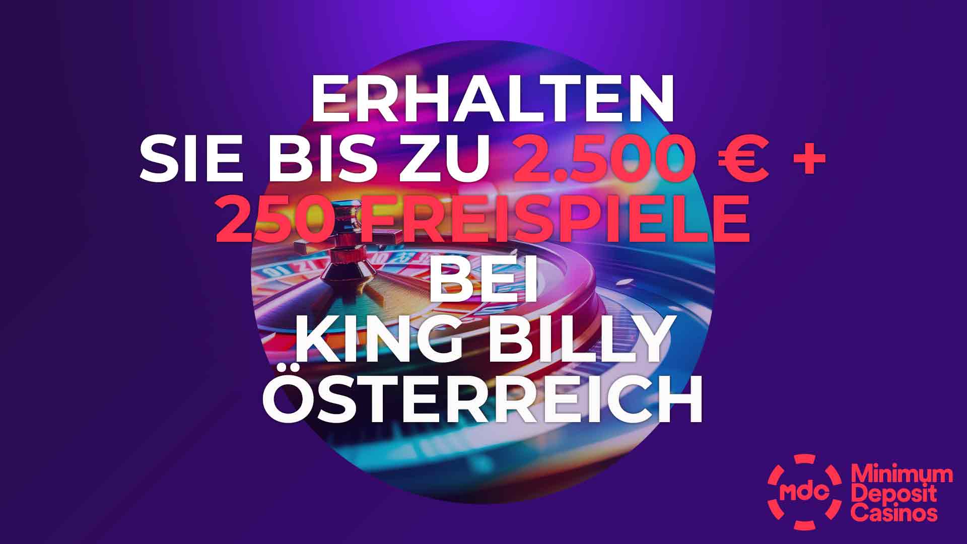 Erhalten Sie bis zu 2.500 € + 250 Freispiele bei King Billy Österreich