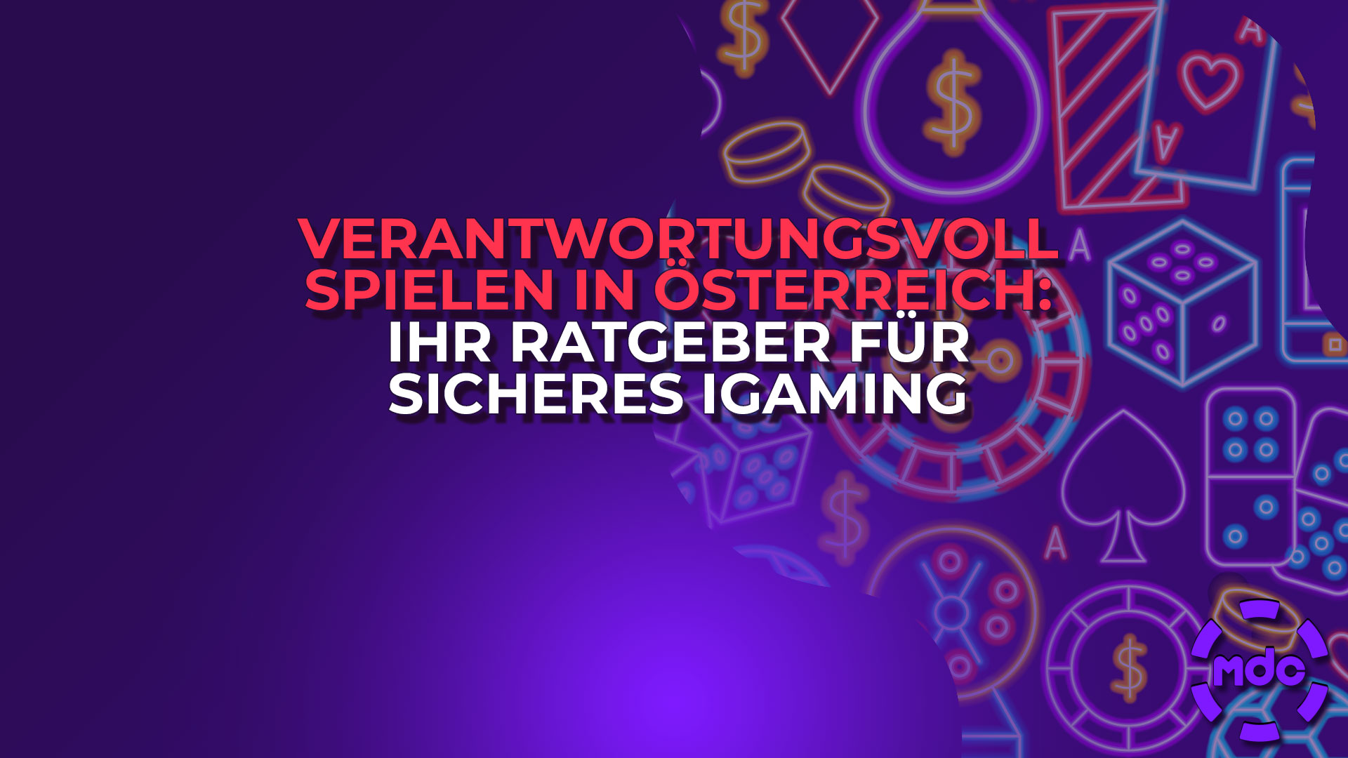 Verantwortungsvoll spielen in Österreich: Ihr Ratgeber für sicheres iGaming
