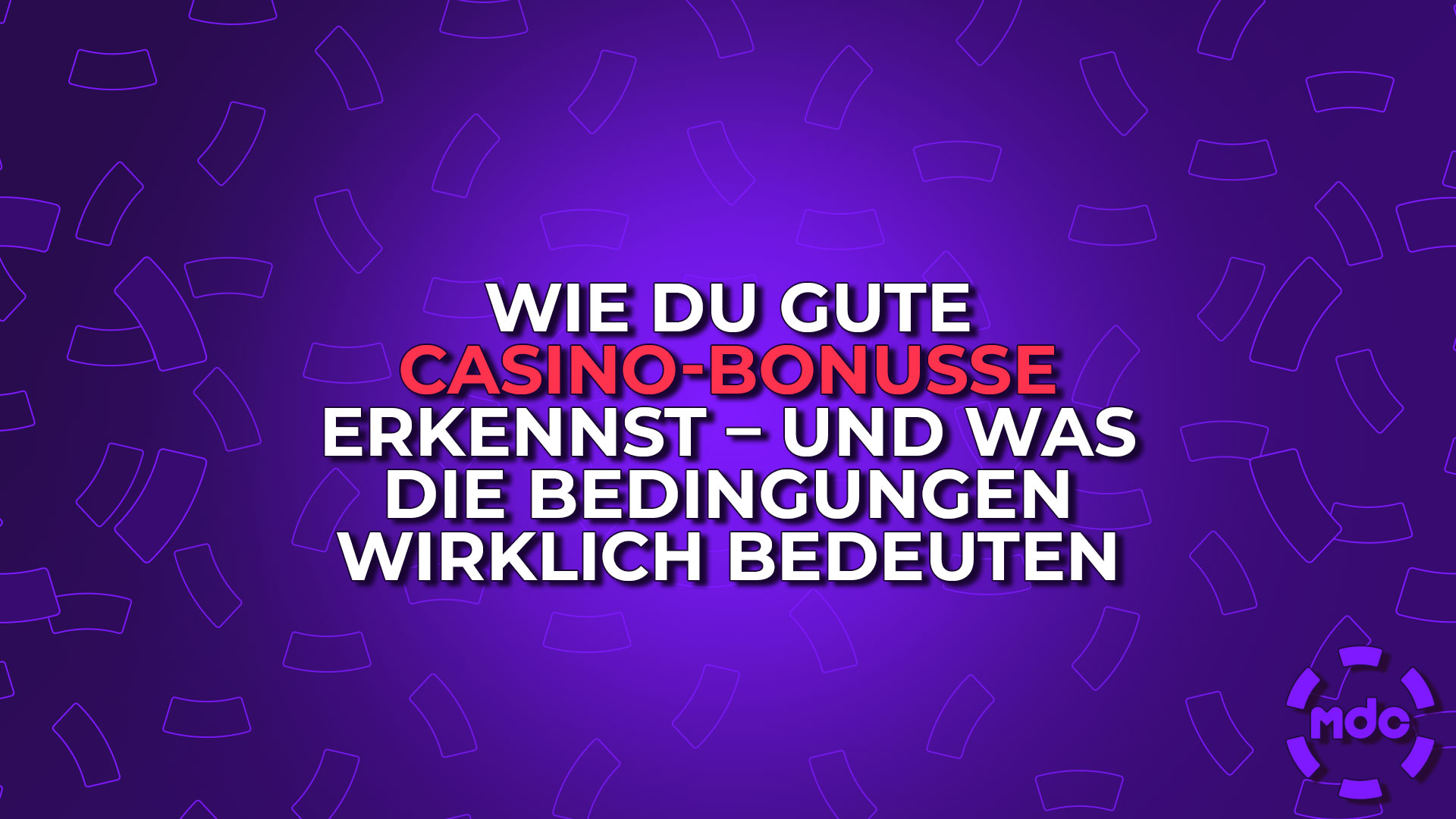 Wie du gute Casino-Bonusse erkennst – und was die Bedingungen wirklich bedeuten