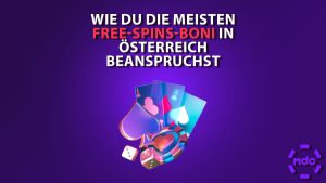 Wie du die meisten Free-Spins-Boni in Österreich beanspruchst
