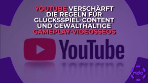 YouTube verschärft die Regeln für Glücksspiel-Content und gewalthaltige Gameplay-Videosseosese