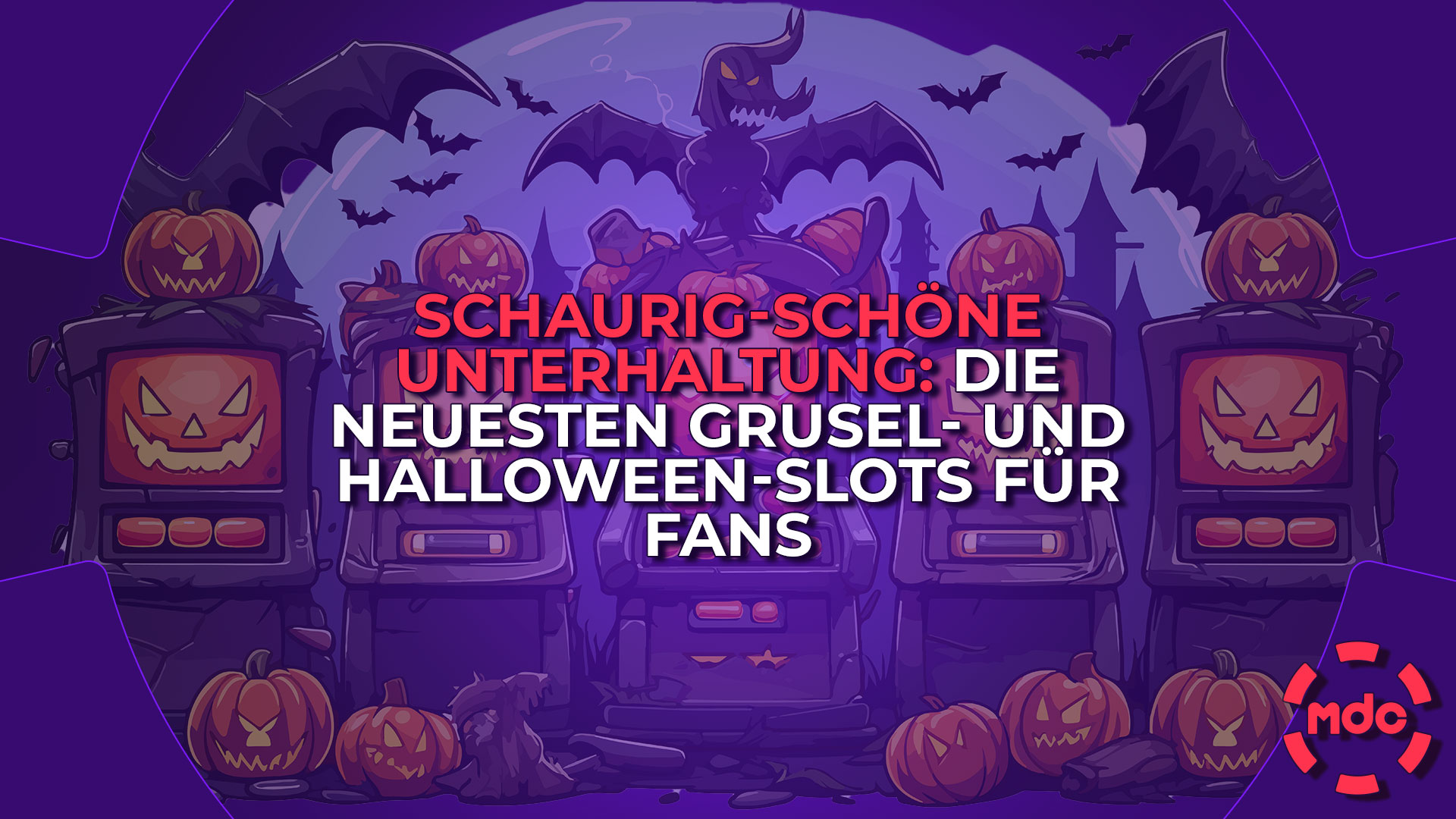 Schaurig-schöne Unterhaltung: Die neuesten Grusel- und Halloween-Slots für Fans