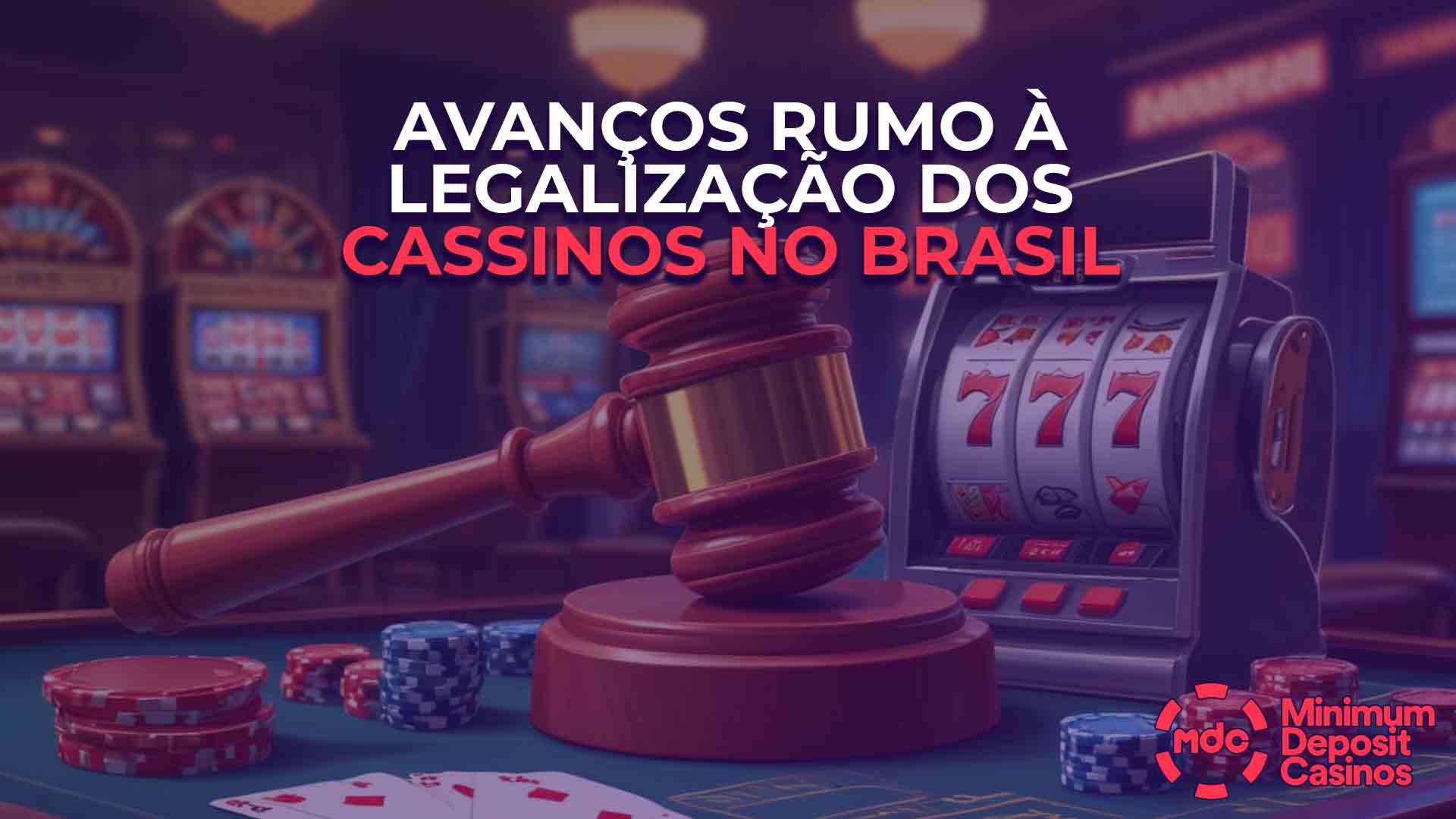 Avanços rumo à legalização dos cassinos no Brasil