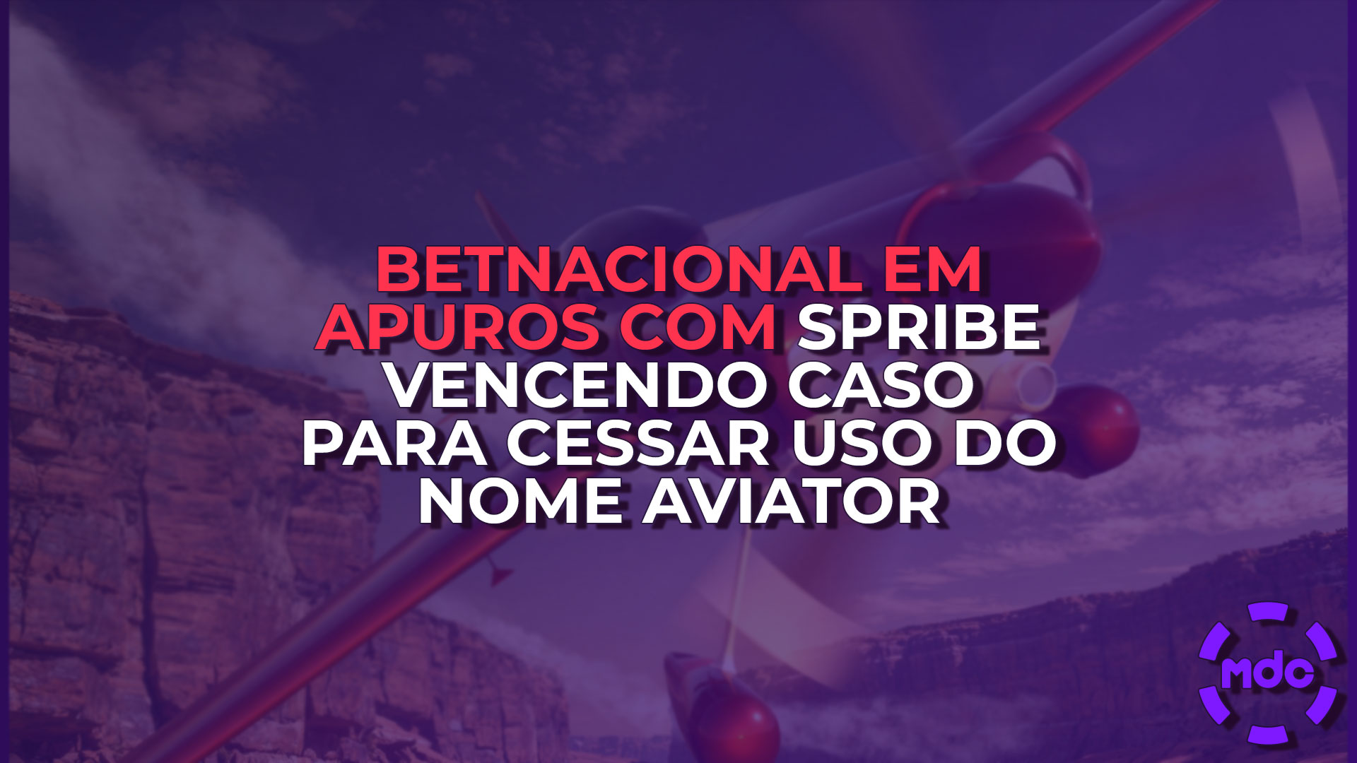 Betnacional em Apuros com Spribe Vencendo Caso para Cessar Uso do Nome Aviator