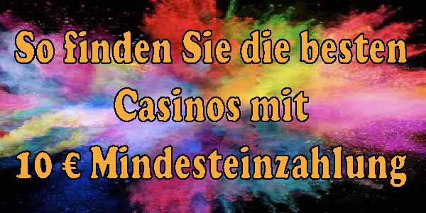 5 Euro Einzahlung Casino - Mindesteinzahlung Casino