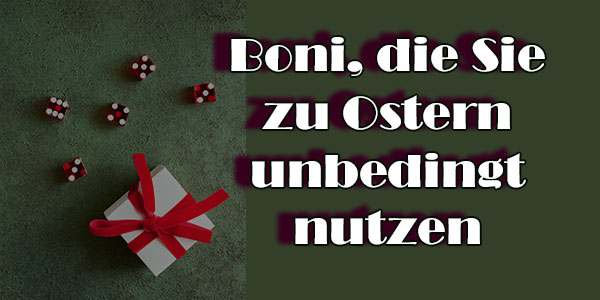 Boni, die Sie zu Ostern unbedingt nutzen sollten