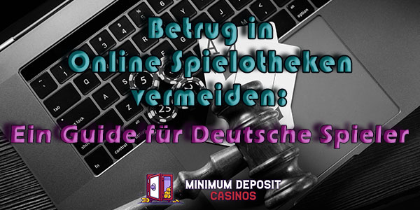 Betrug in Online Spielotheken vermeiden: Ein Guide für deutsche Spieler