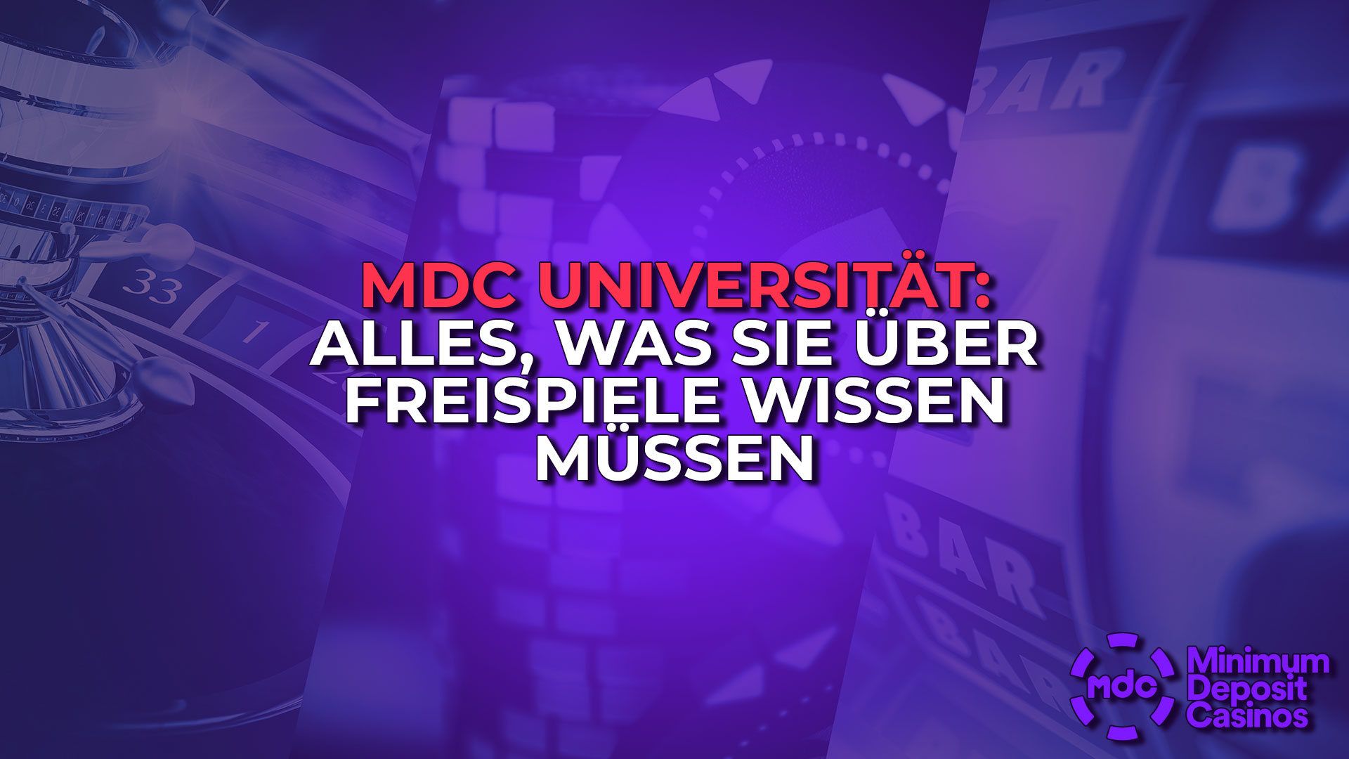 MDC Universität: Alles, was Sie über Freispiele wissen müssen