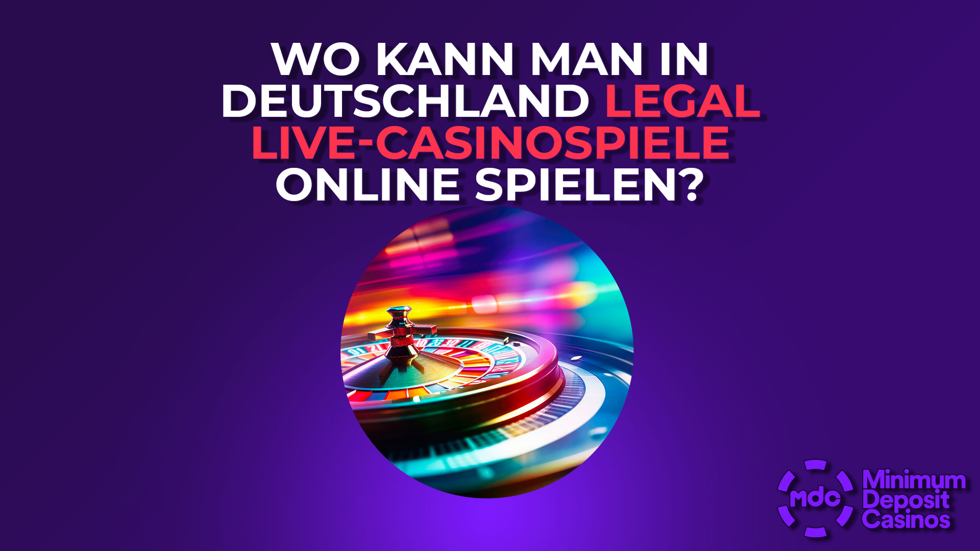 Wo kann man in Deutschland legal Live-Casinospiele online spielen?
