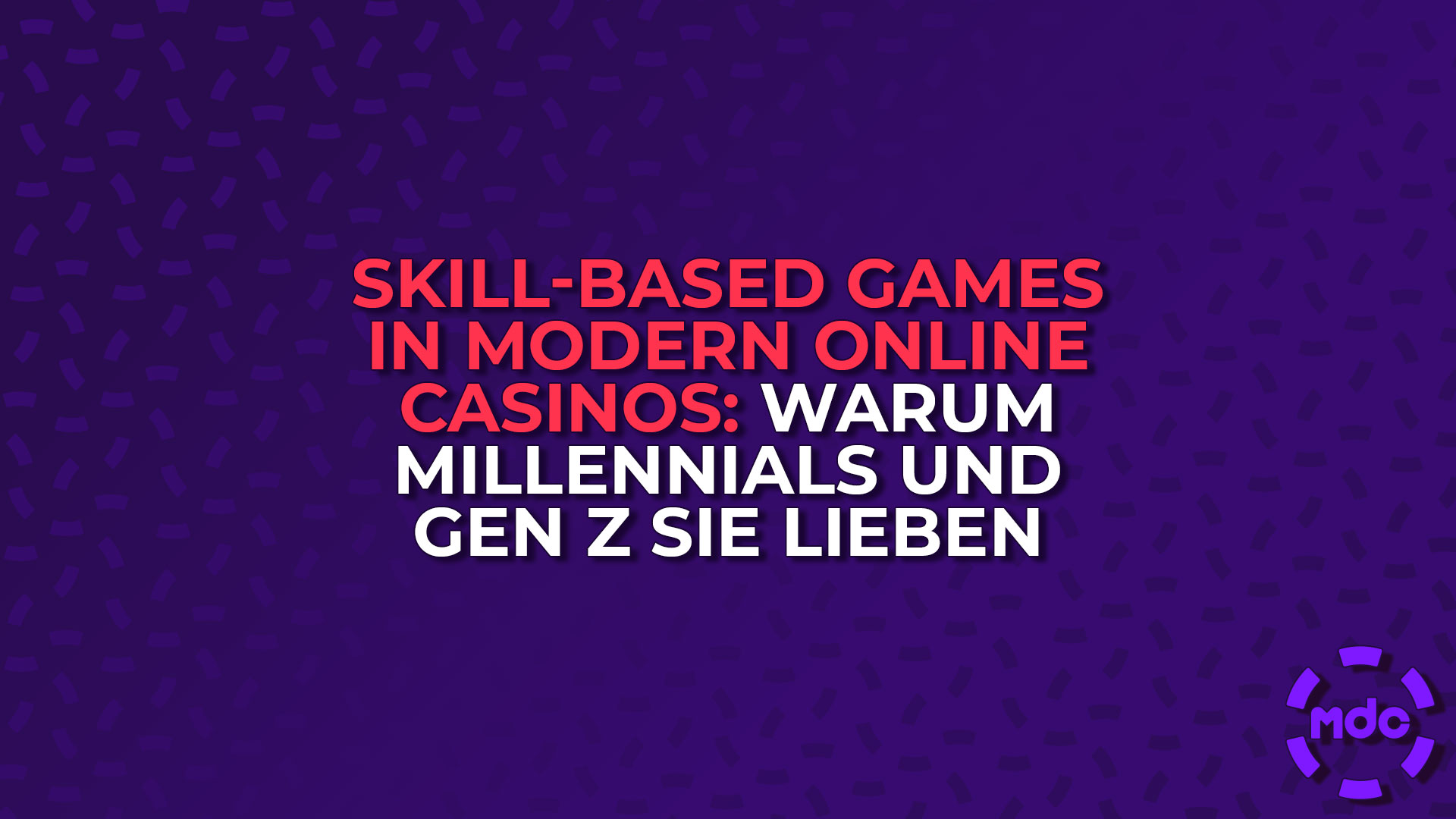 Skill-Based Games in Modern Online Casinos: Warum Millennials und Gen Z sie lieben