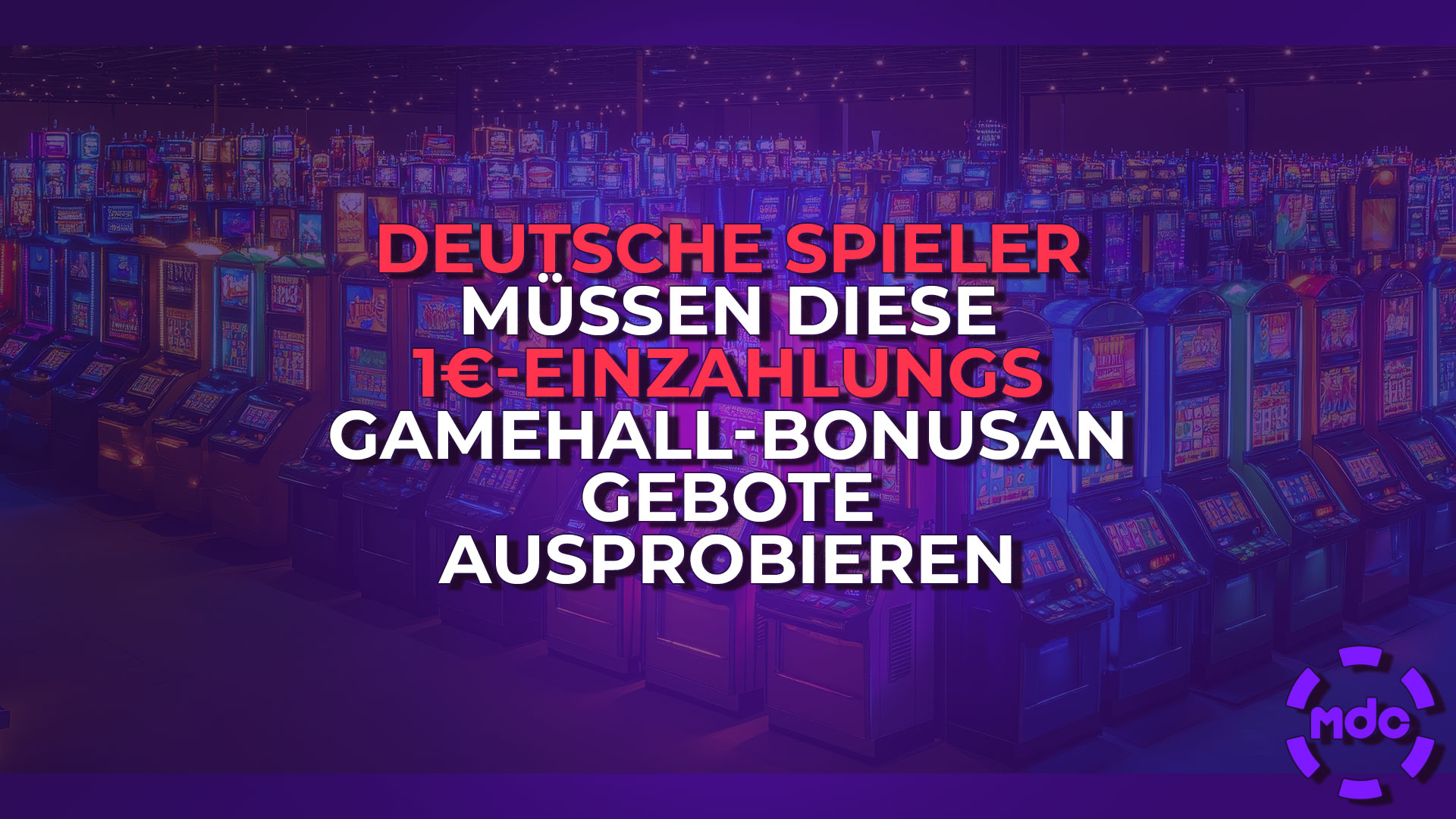Deutsche Spieler müssen diese 1€-Einzahlungs Gamehall-Bonusangebote ausprobieren