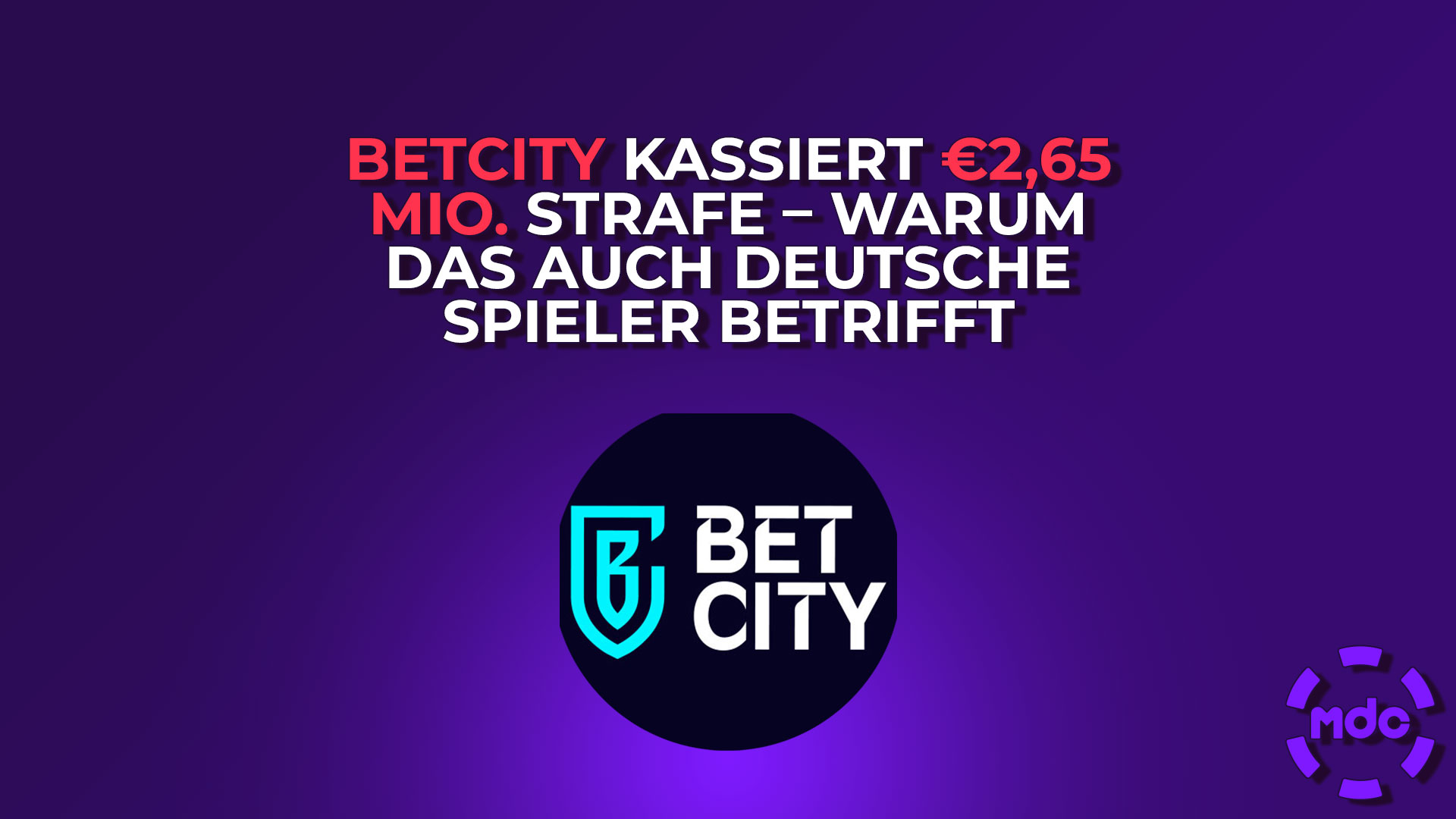 BetCity kassiert €2,65 Mio. Strafe – warum das auch deutsche Spieler betrifft