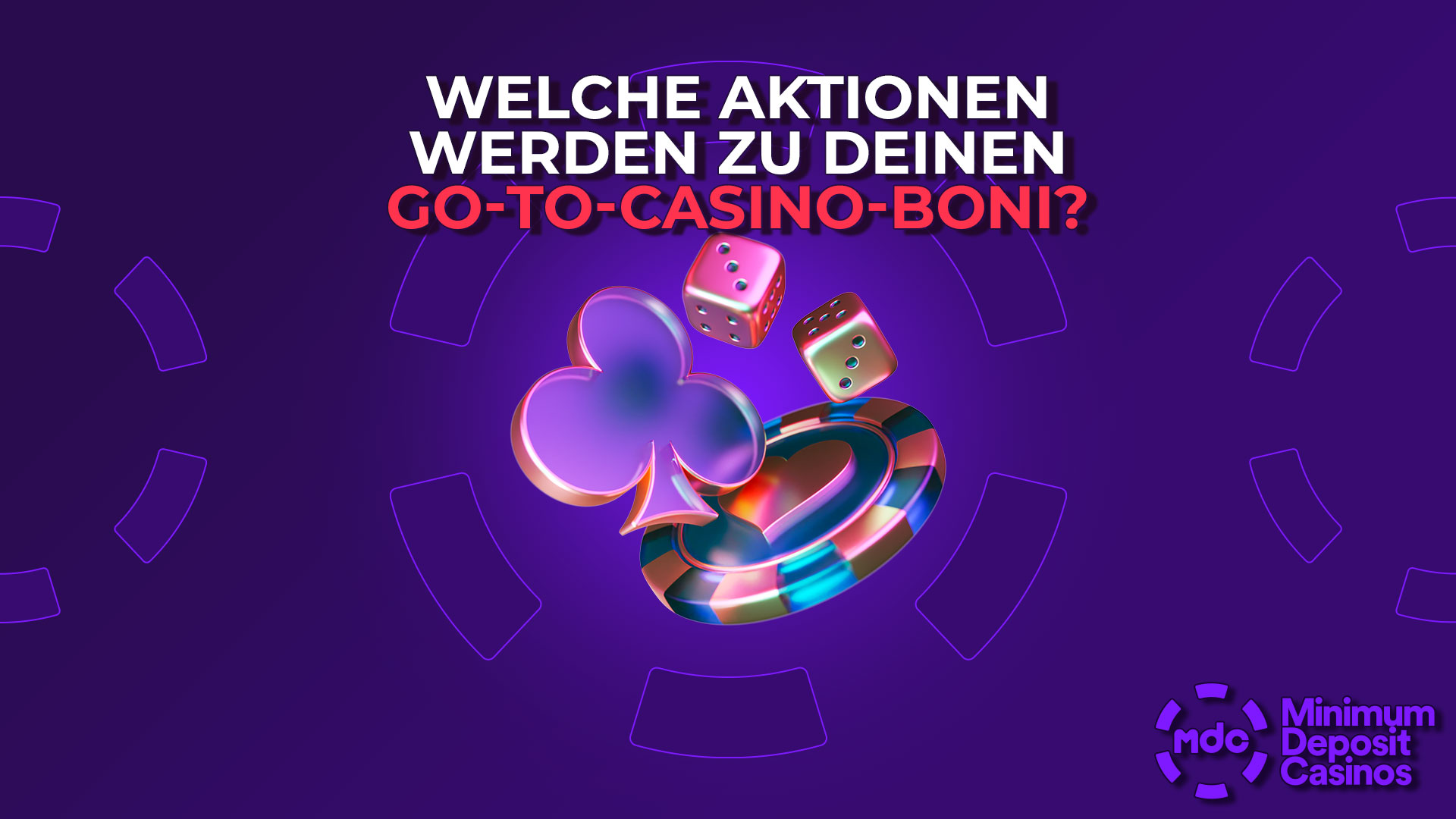 Welche Aktionen werden zu Deinen Go-to-Casino-Boni?
