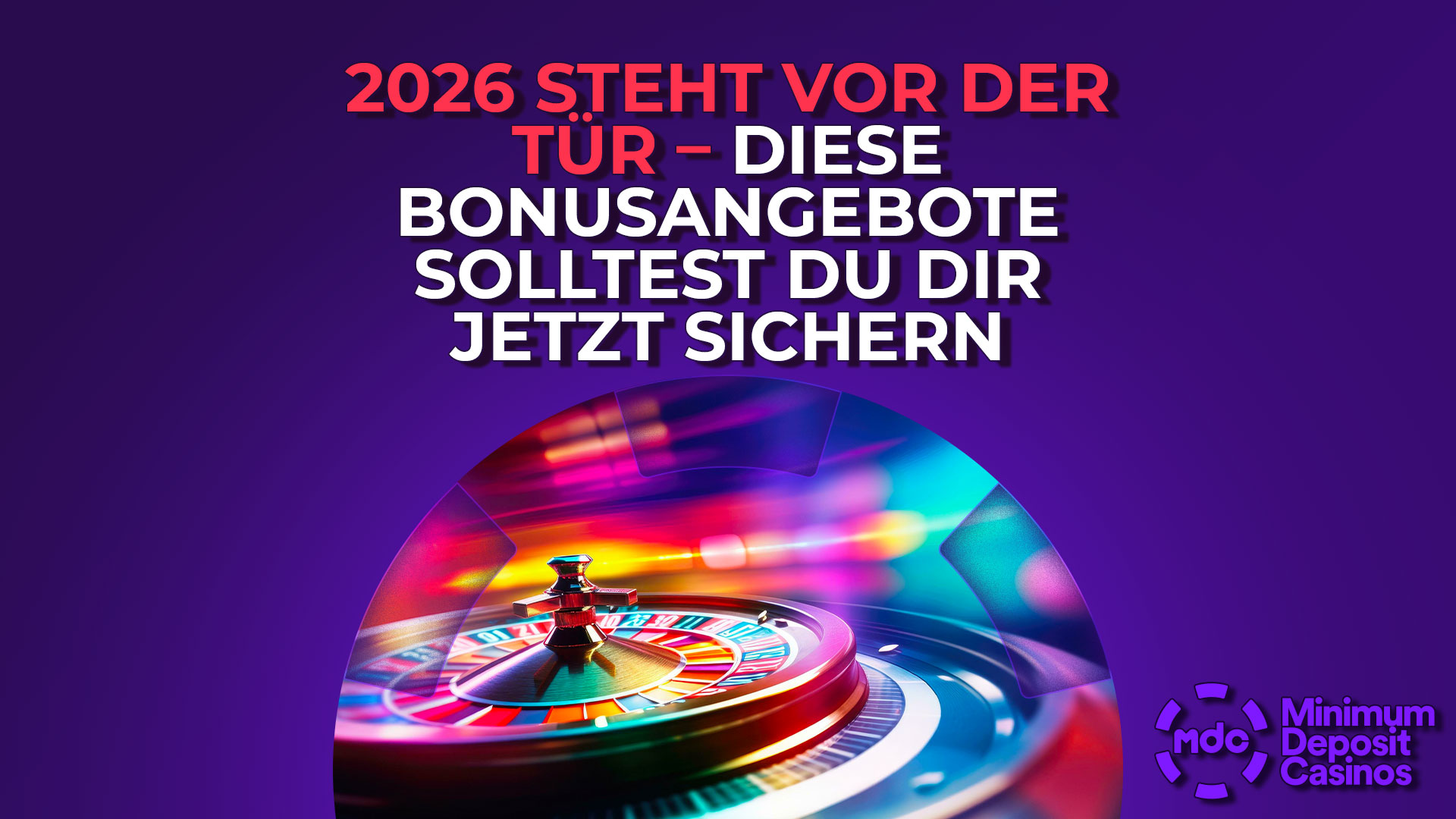 2026 steht vor der Tür – diese Bonusangebote solltest du dir jetzt sichern