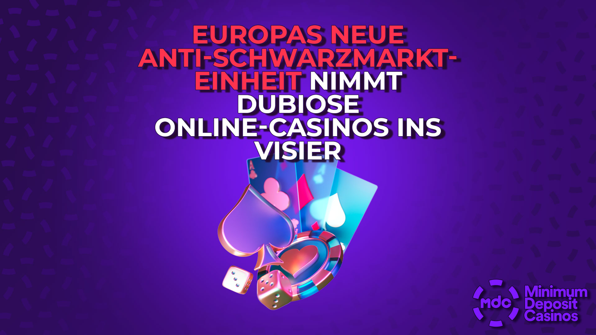 Europas neue Anti-Schwarzmarkt-Einheit nimmt dubiose Online-Casinos ins Visier