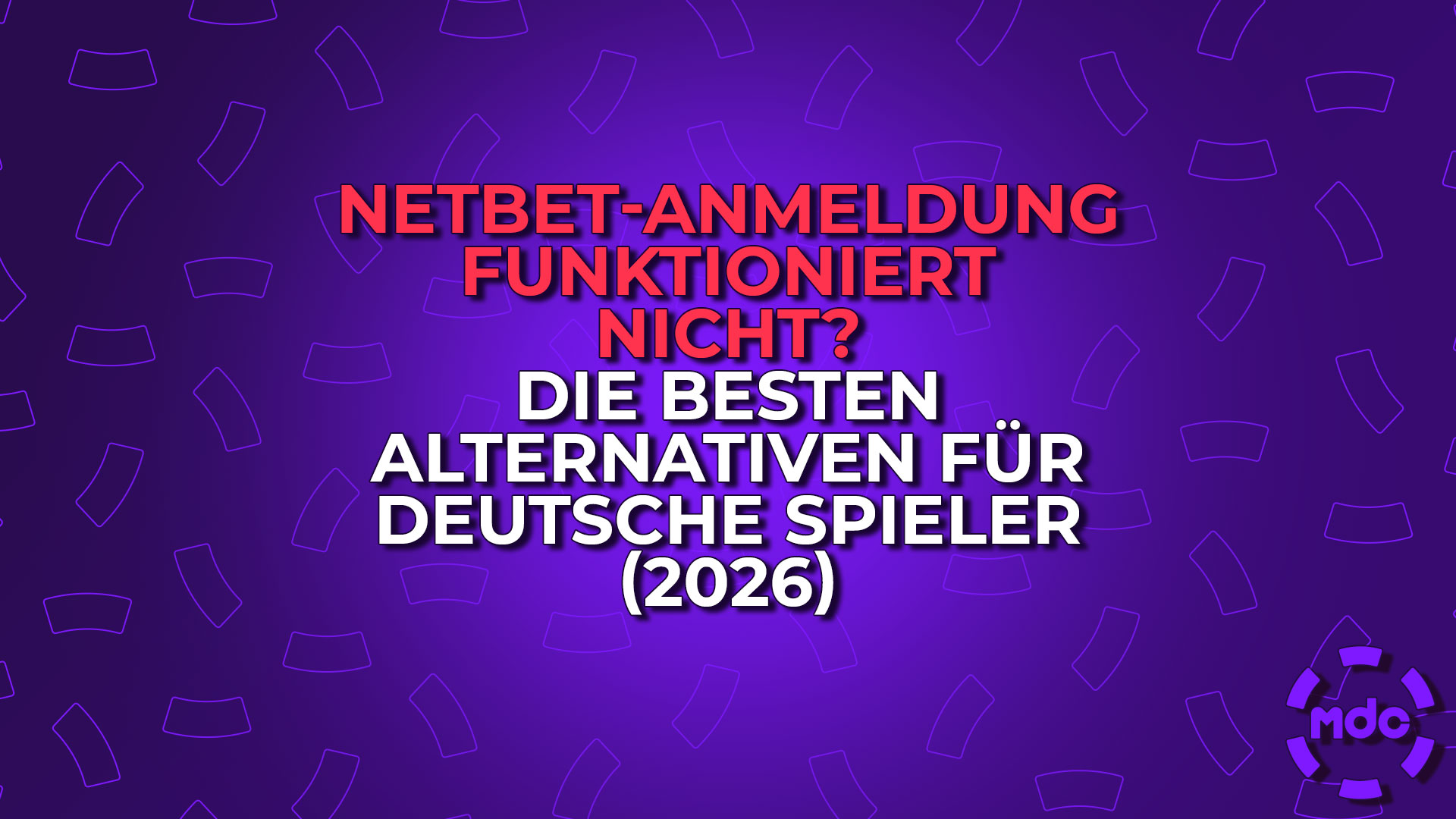 NetBet-Anmeldung funktioniert nicht? Die besten Alternativen für deutsche Spieler (2026)
