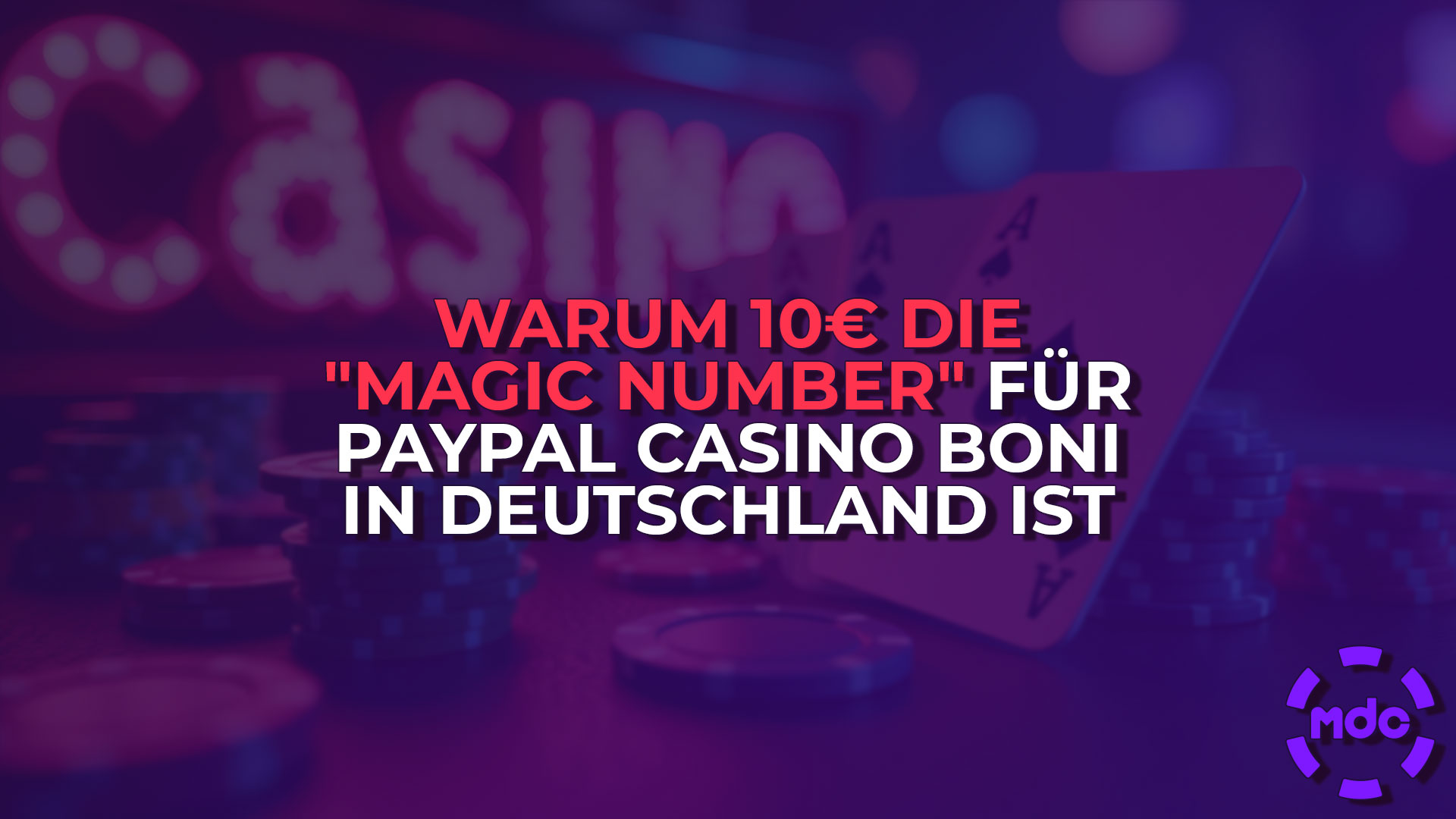 Warum 10€ die "Magic Number" für PayPal Casino Boni in Deutschland ist