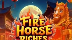 Fire Horse Riches