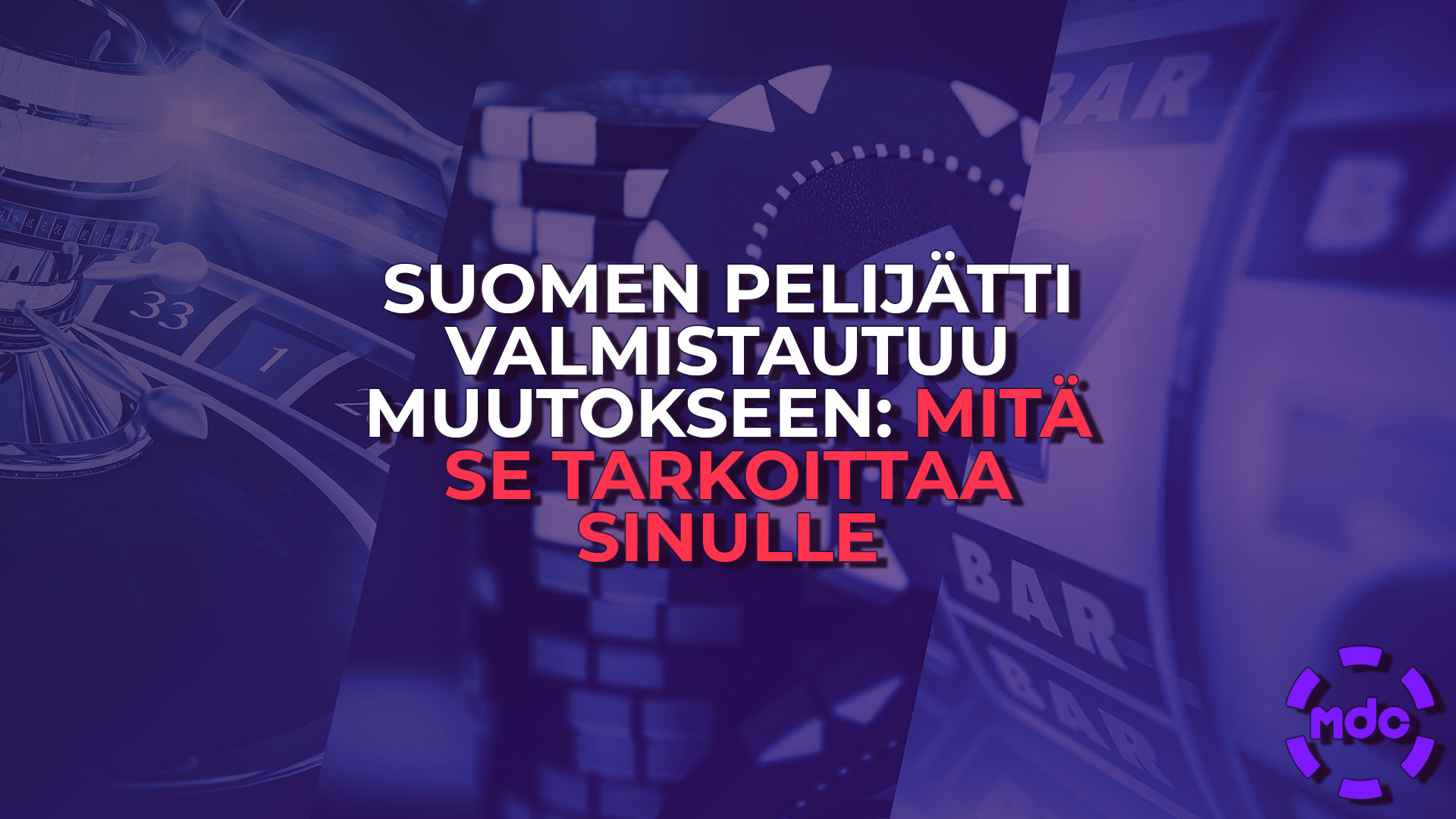 Suomen pelijätti valmistautuu muutokseen: Mitä se tarkoittaa sinulle