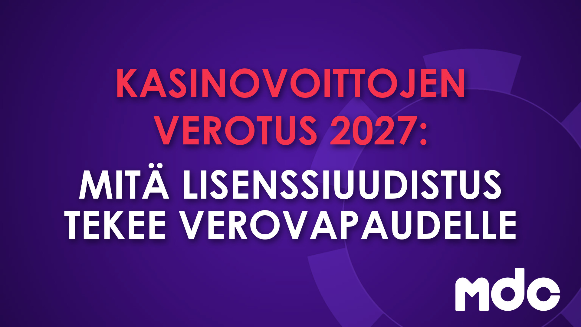Kasinovoittojen verotus 2027: mitä lisenssiuudistus tekee verovapaudelle