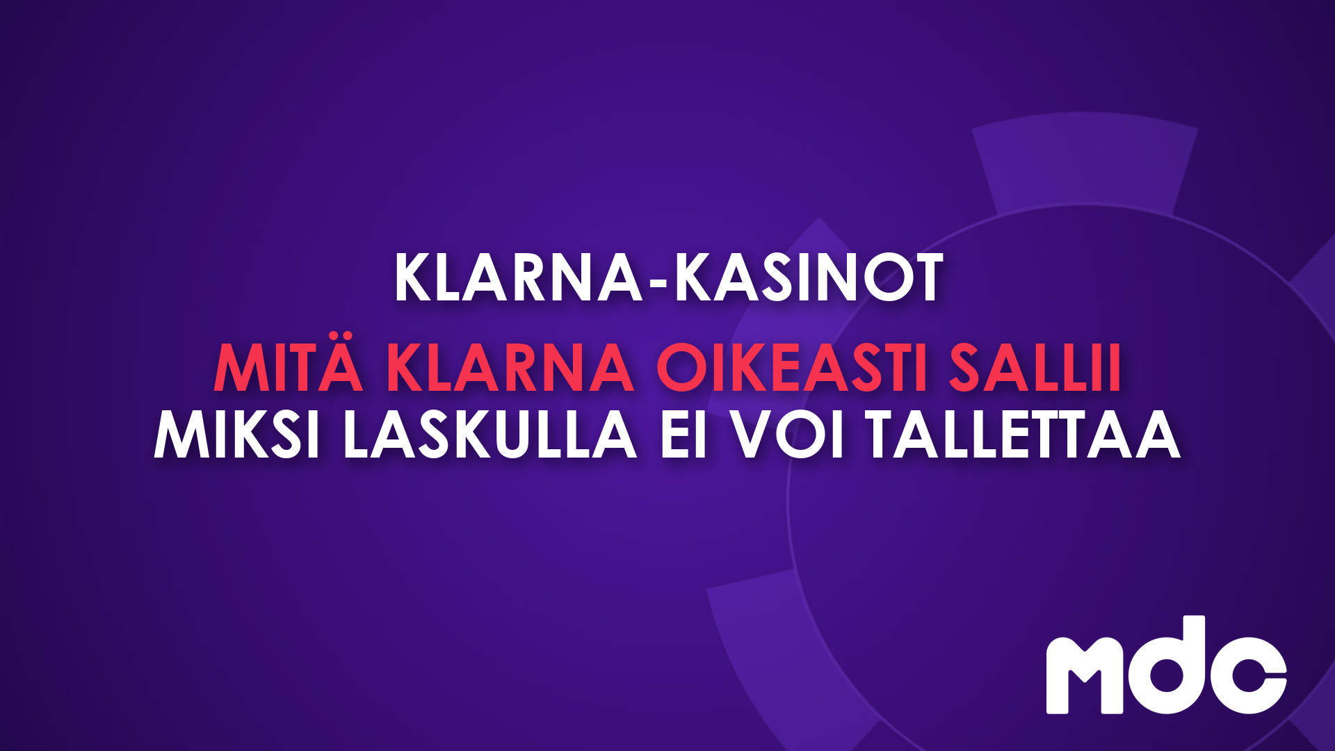 Klarna-kasinot: mitä Klarna oikeasti sallii ja miksi laskulla ei voi tallettaa