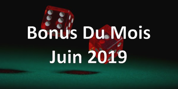Bonus du Mois Juin 2019