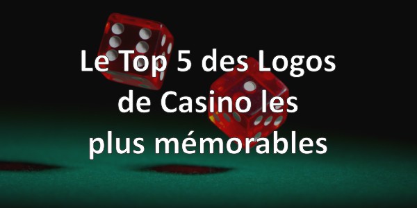 Le Top 5 des Logos de Casino les plus mémorables