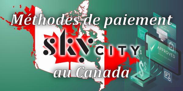 SkyCity Payment Methods in Canada