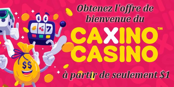 Obtenez l’offre de bienvenue du Caxino Casino à partir de seulement $1