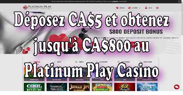 Déposez CA$5 et obtenez jusqu’à CA$800 au Platinum Play Casino