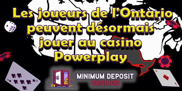 Les joueurs de l'Ontario peuvent désormais jouer au casino Powerplay