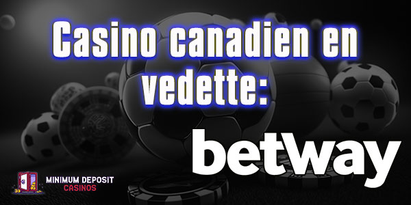 Casino canadien en vedette: Betway