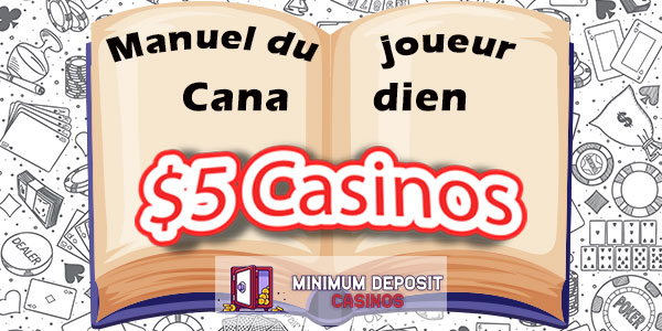 Naviguer dans le monde des casinos à 5 $ : Manuel du joueur canadien