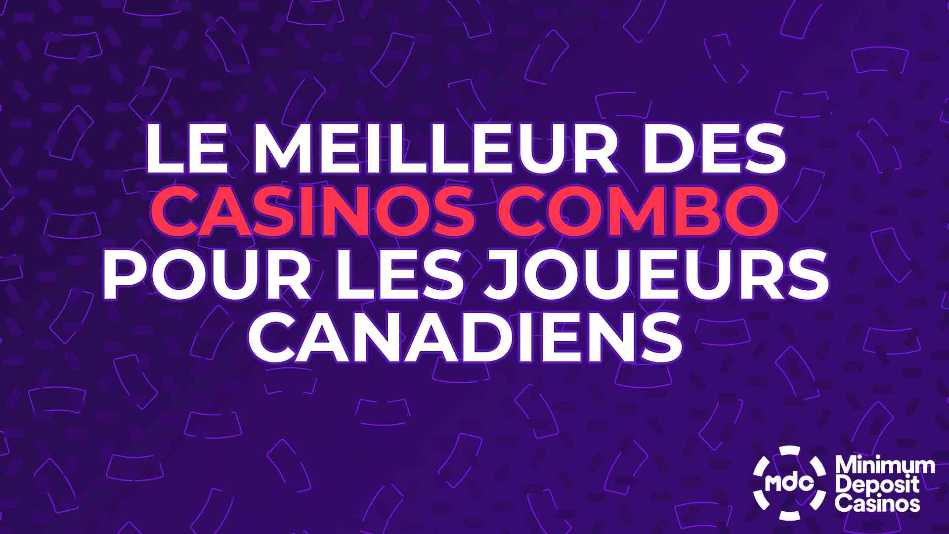 Le meilleur des casinos combo pour les joueurs canadiens