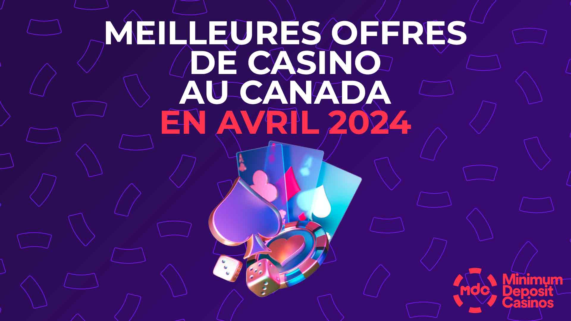 Récapitulatif des derniers bonus d’avril 2024 dans les casinos canadiens