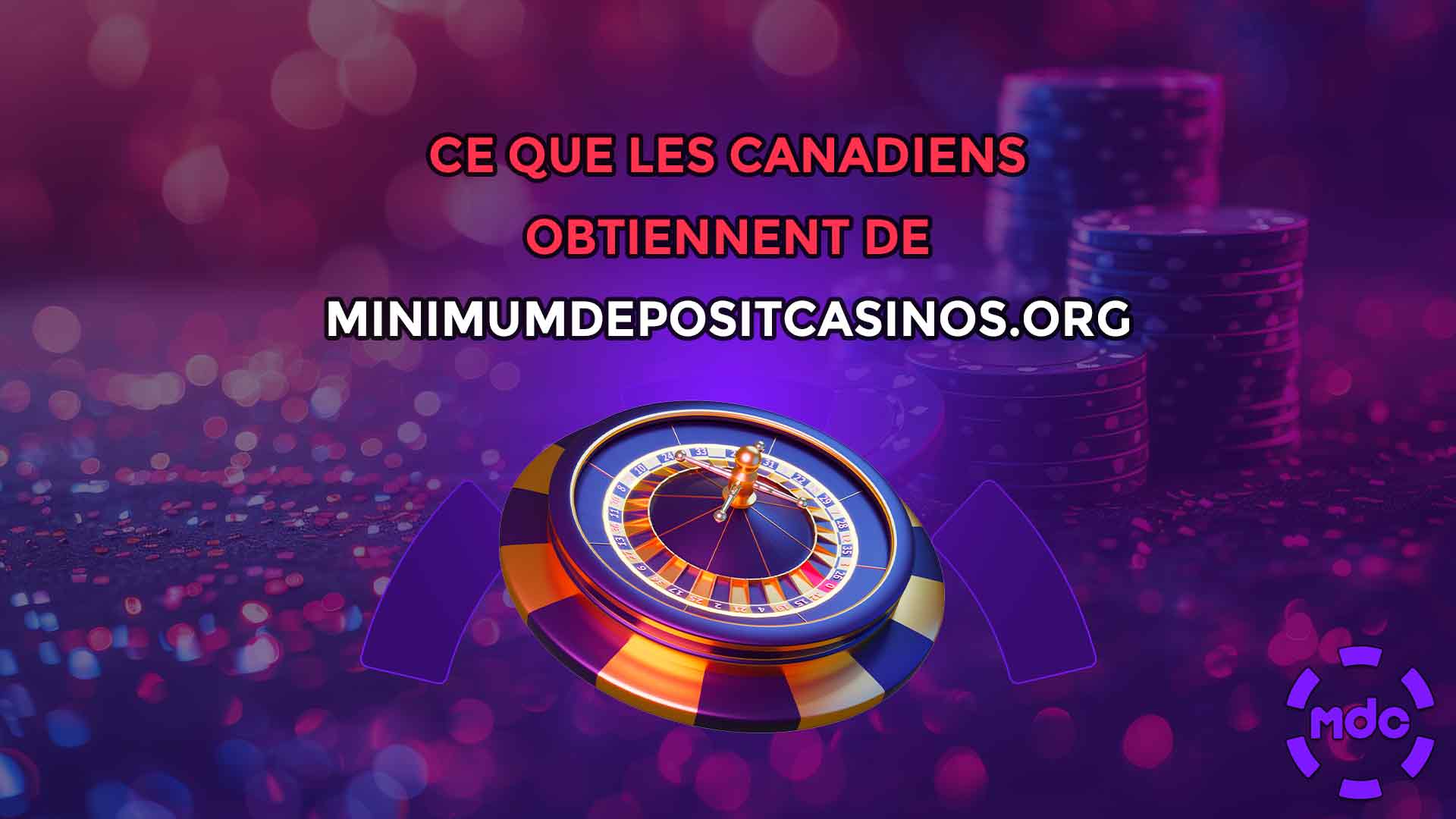 Ce que les Canadiens obtiennent de MinimumDepositCasinos.org
