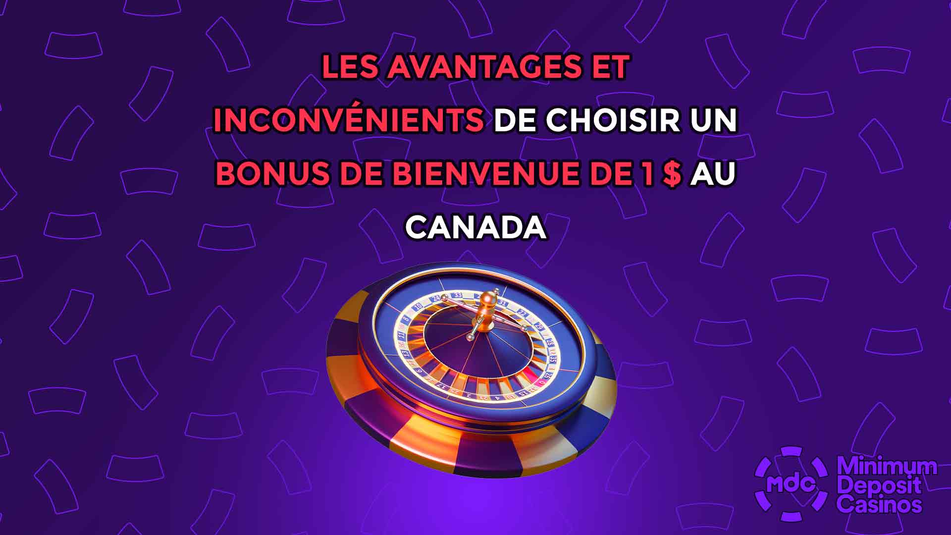 Les avantages et inconvénients de choisir un bonus de bienvenue de 1 $ au Canada