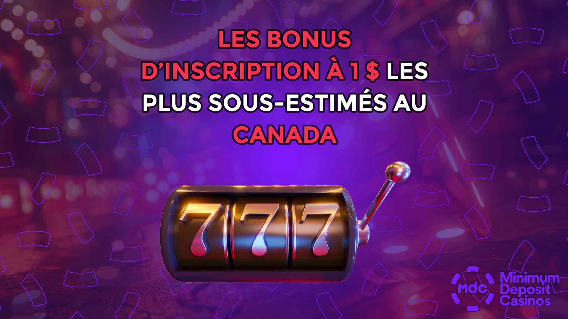 Les bonus d’inscription à 1 $ les plus sous-estimés au Canada