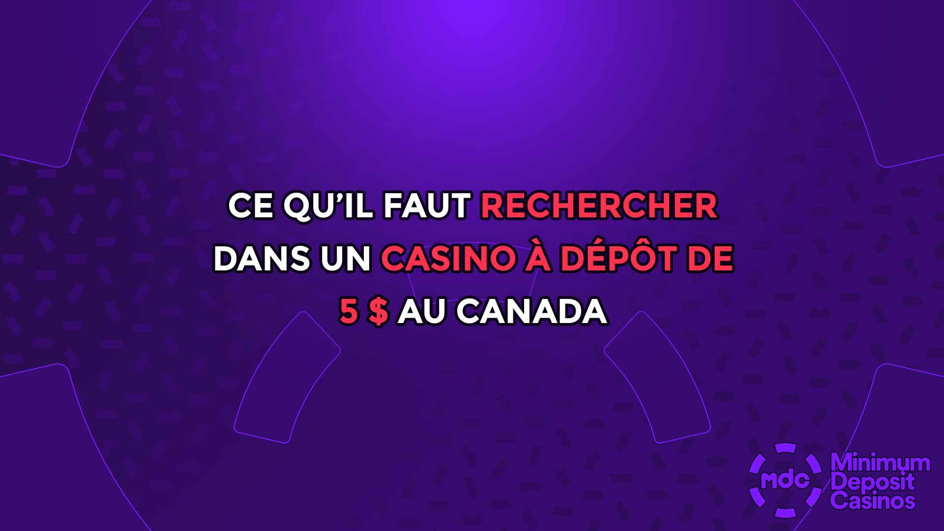 Ce qu’il faut rechercher dans un casino à dépôt de 5 $ au Canada