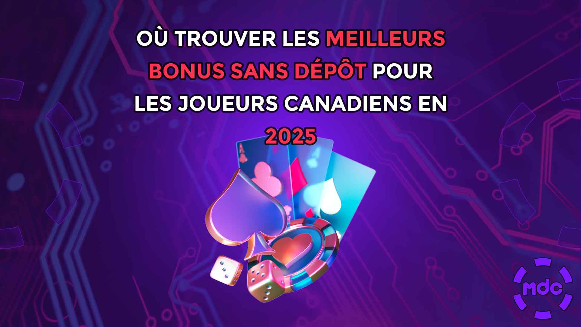 Où trouver les meilleurs bonus sans dépôt pour les joueurs canadiens en 2025