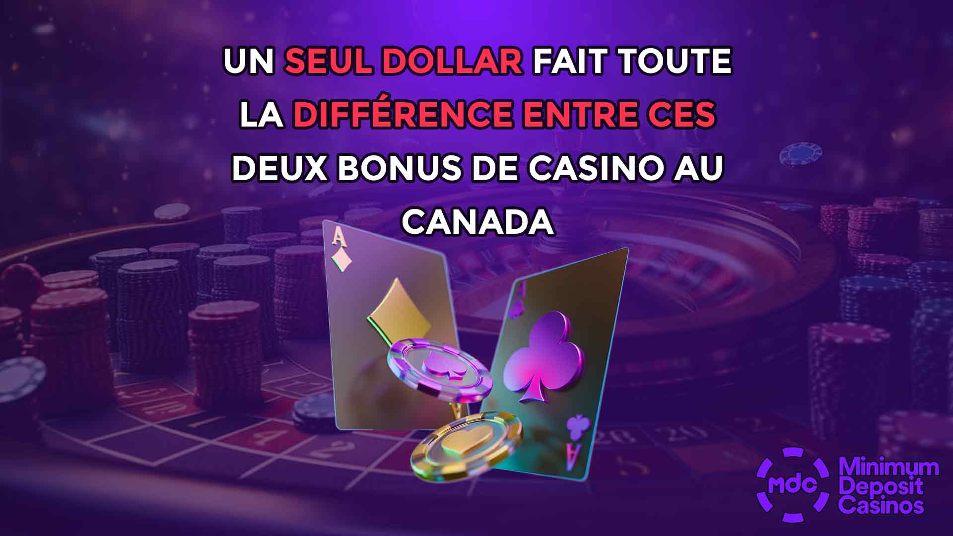 Un seul dollar fait toute la différence entre ces deux bonus de casino au Canada