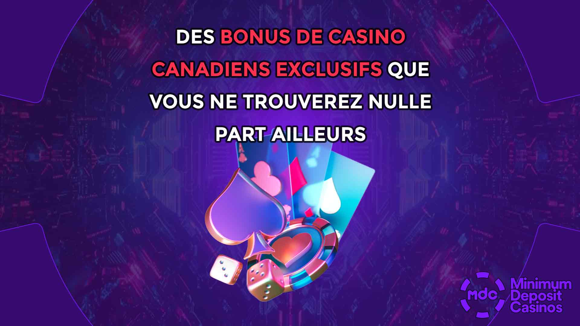 Des bonus de casino canadiens exclusifs que vous ne trouverez nulle part ailleurs
