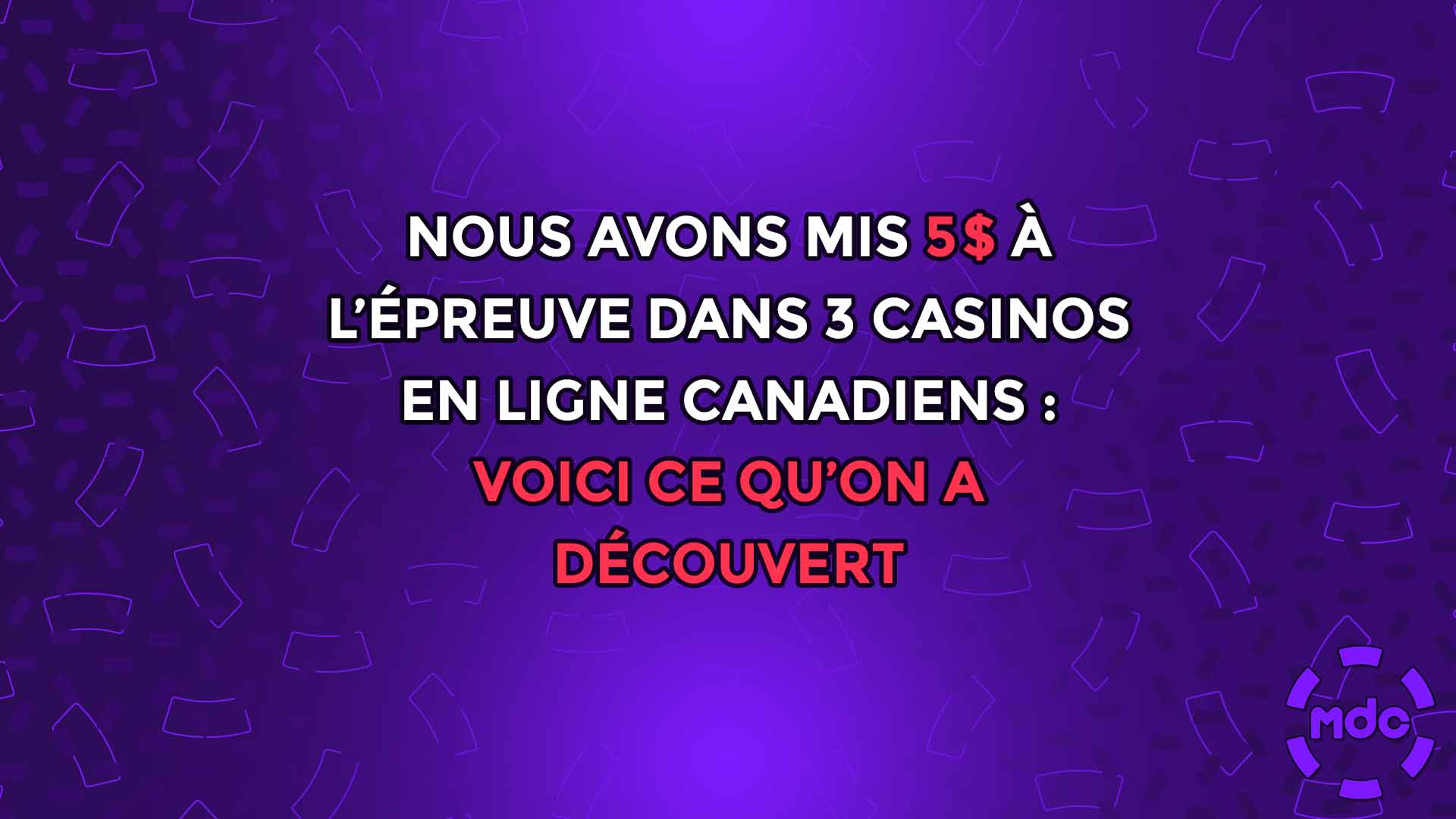 Nous avons mis 5 $ à l’épreuve dans 3 casinos en ligne canadiens : voici ce qu’on a découvert