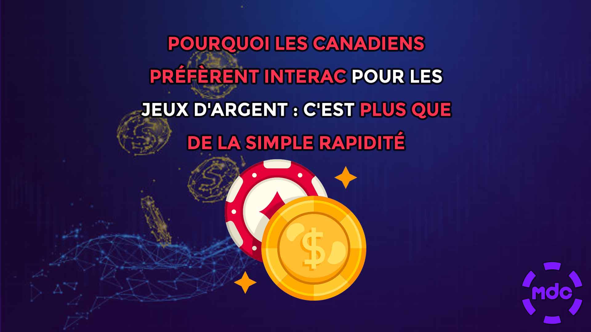 Pourquoi les Canadiens préfèrent Interac pour les jeux d'argent : C'est plus que de la simple rapidité