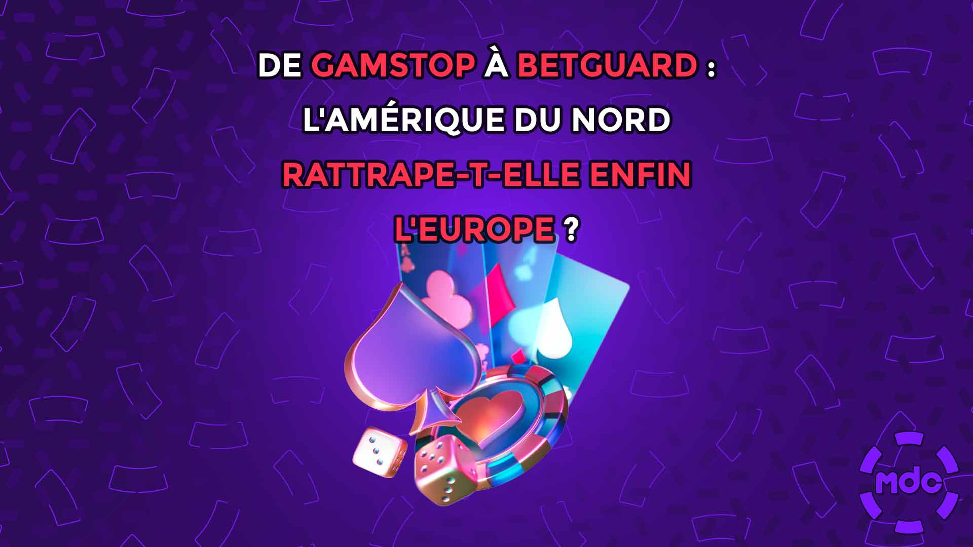 De GAMSTOP à BetGuard : l'Amérique du Nord rattrape-t-elle enfin l'Europe ?