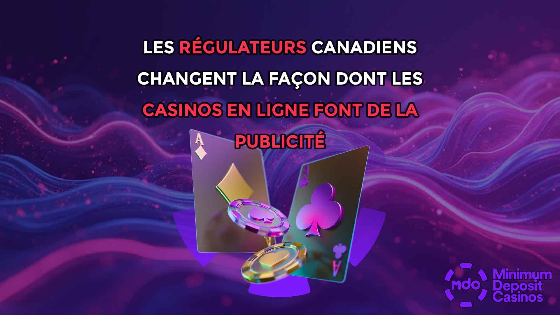 Les régulateurs canadiens changent la façon dont les casinos en ligne font de la publicité