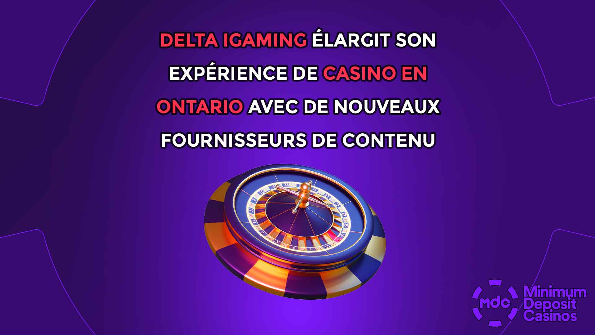 Delta iGaming élargit son expérience de casino en Ontario avec de nouveaux fournisseurs de contenu