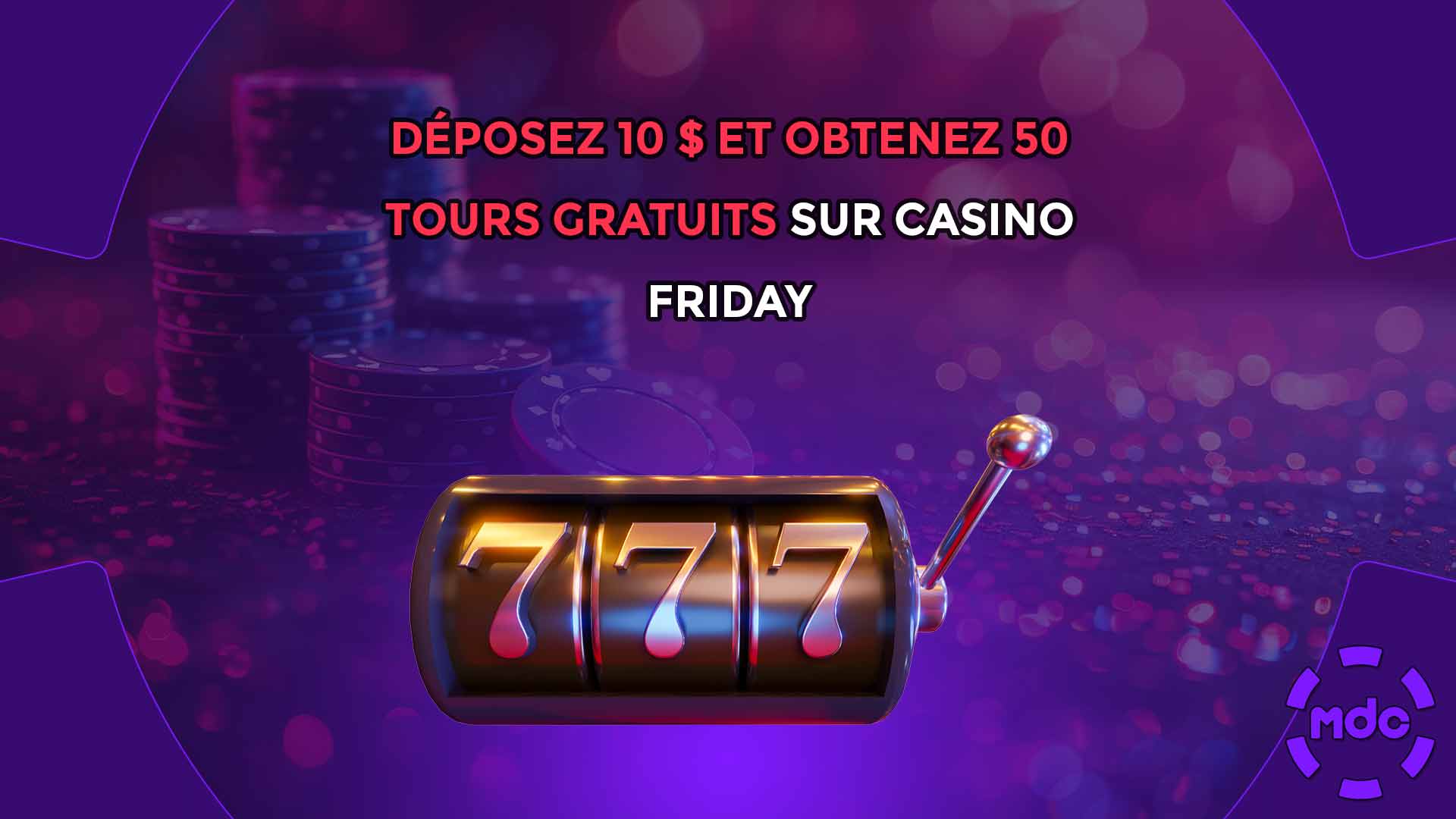 Déposez 10 $ et obtenez 50 tours gratuits sur Casino Friday