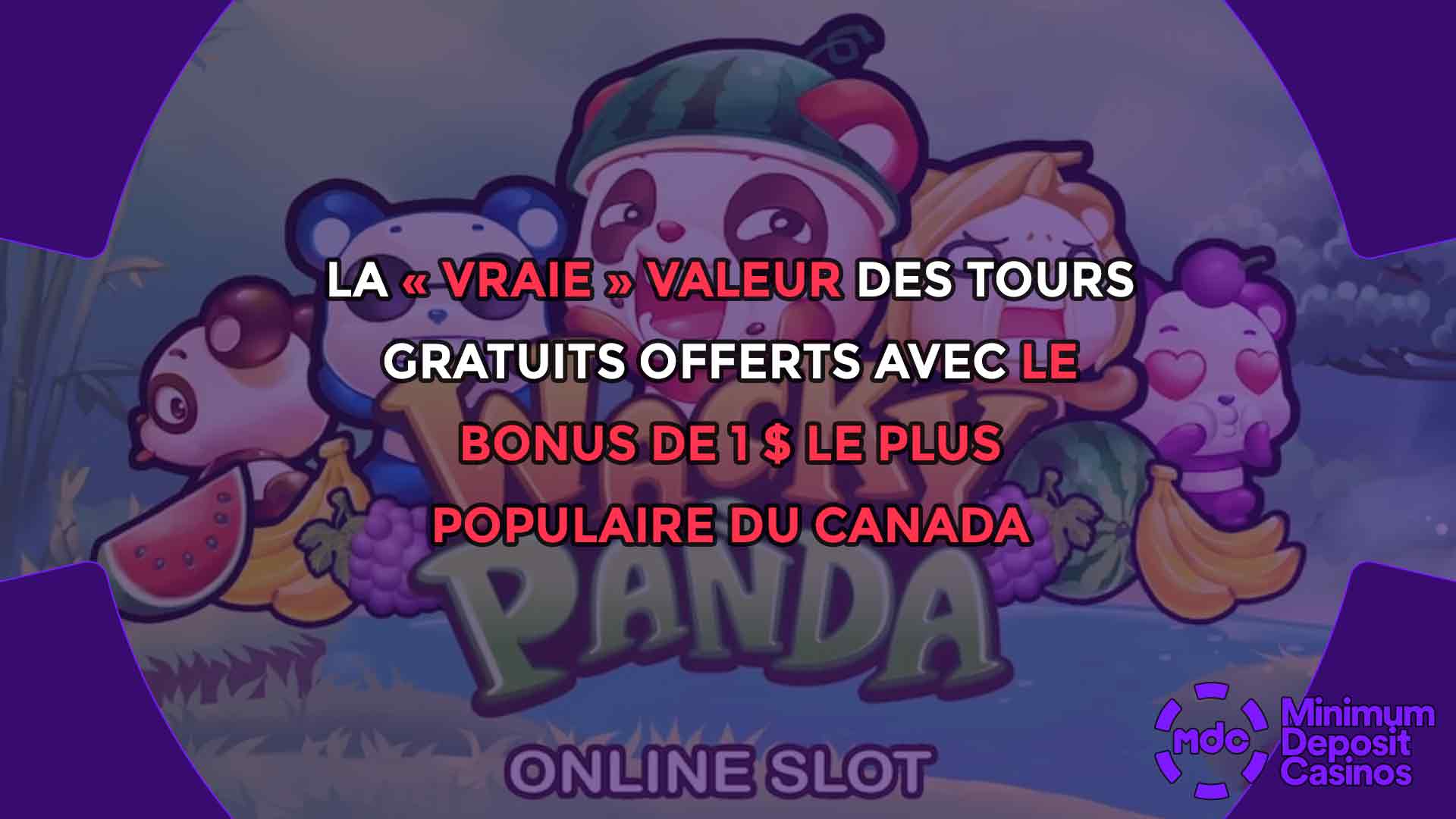 La « vraie » valeur des tours gratuits offerts avec le bonus de 1 $ le plus populaire du Canada