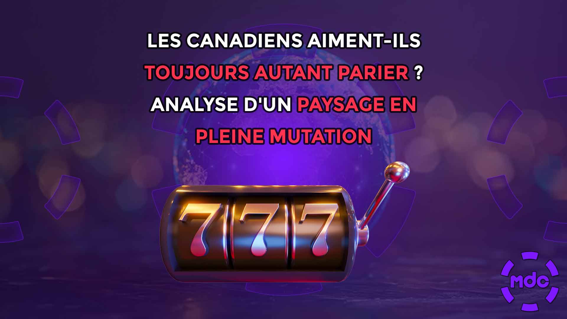 Les Canadiens aiment-ils toujours autant parier ? Analyse d'un paysage en pleine mutation